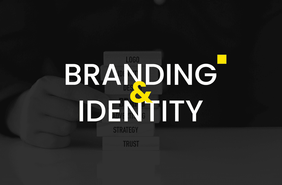 BRANDING & IDENTITY