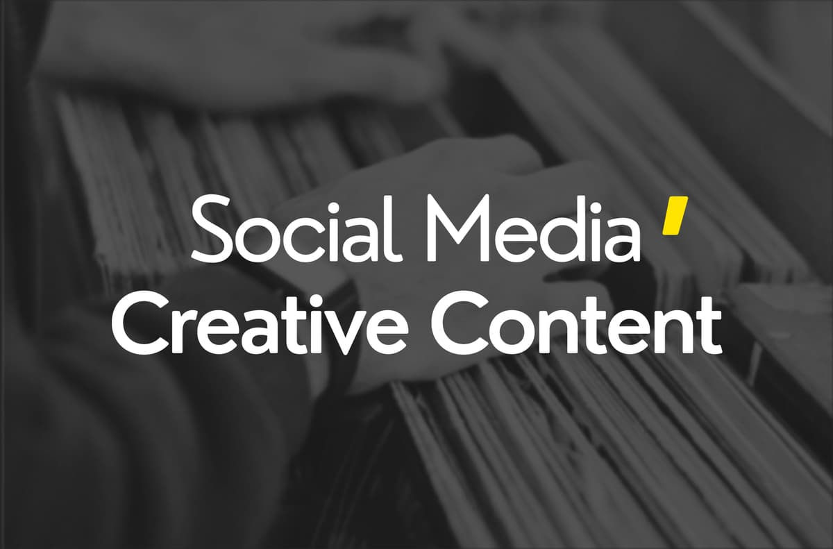 SOCIAL MEDIA CREATIVE CONTENT