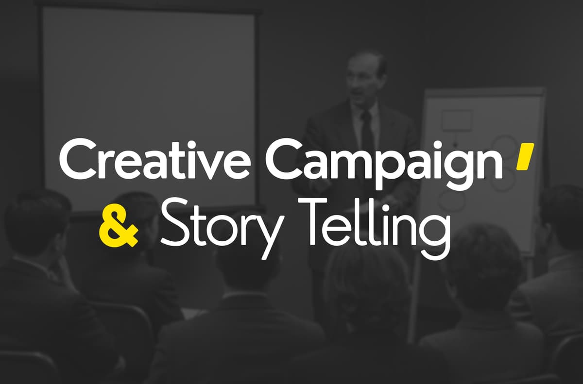 CREATIVE CAMPAIGNS & STORYTELLING