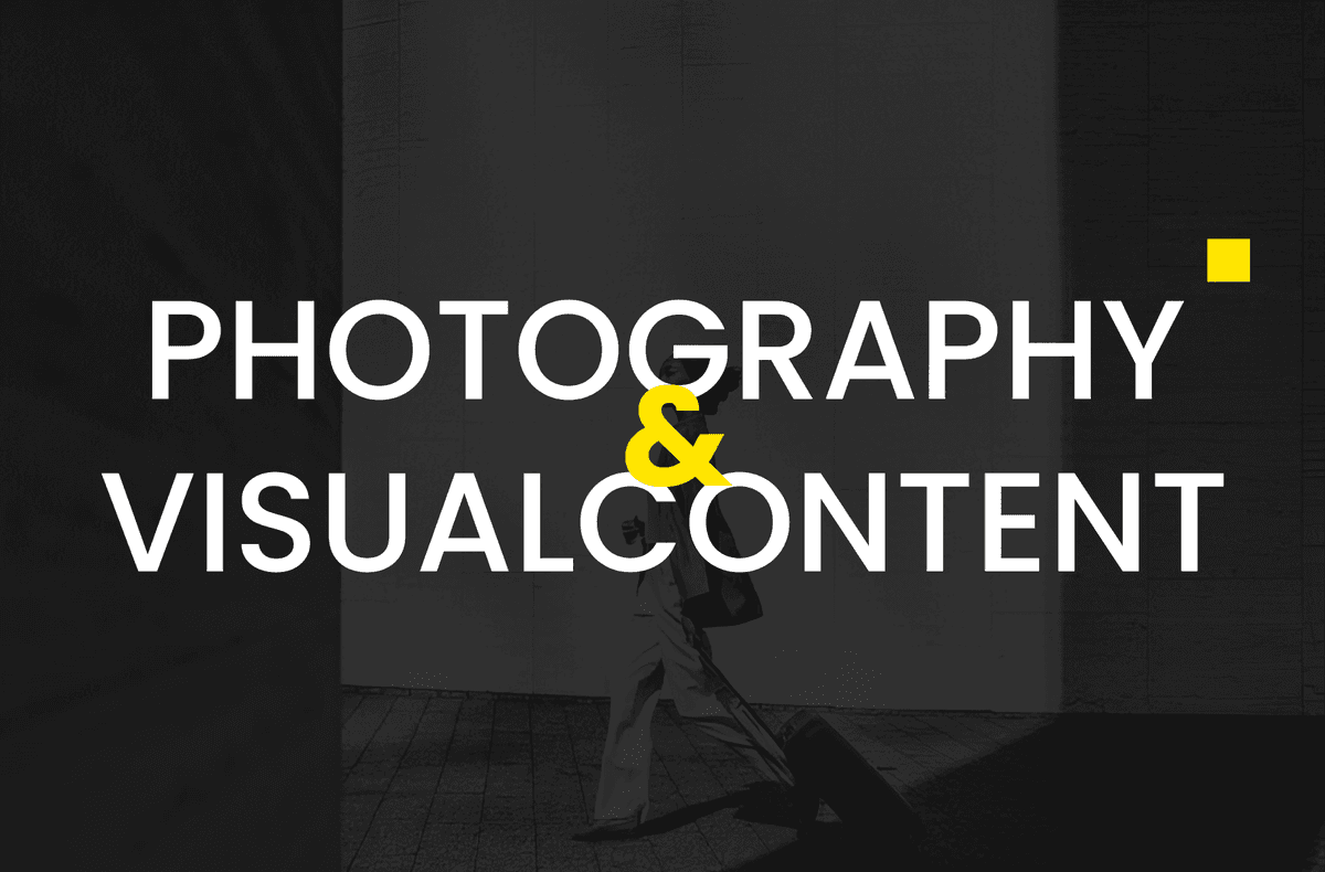 PHOTOGRAPHY & VISUAL CONTENT
