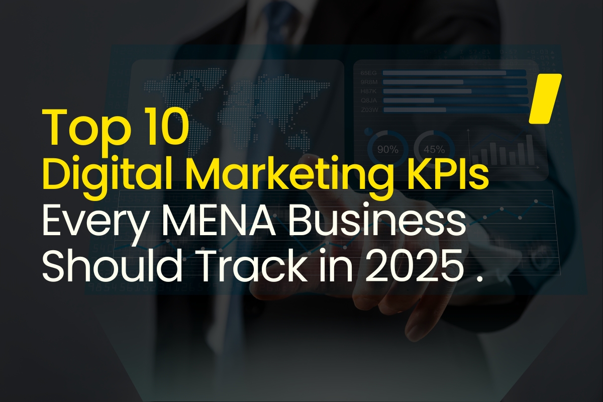 Top 10 Digital Marketing KPIs Every MENA Business Should Track in 2025