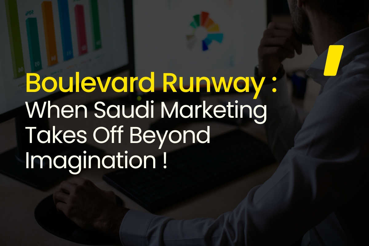  Boulevard Runway: When Saudi Marketing Takes Off Beyond Imagination!